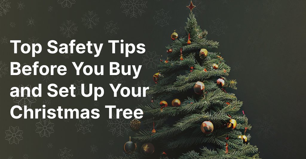 Christmas Tree Safety Tips